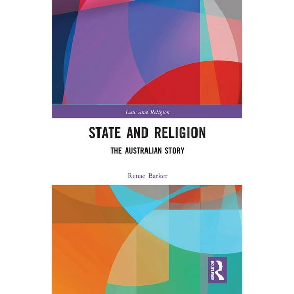 Law and Religion State and Religion: The Australian Story, (Paperback)