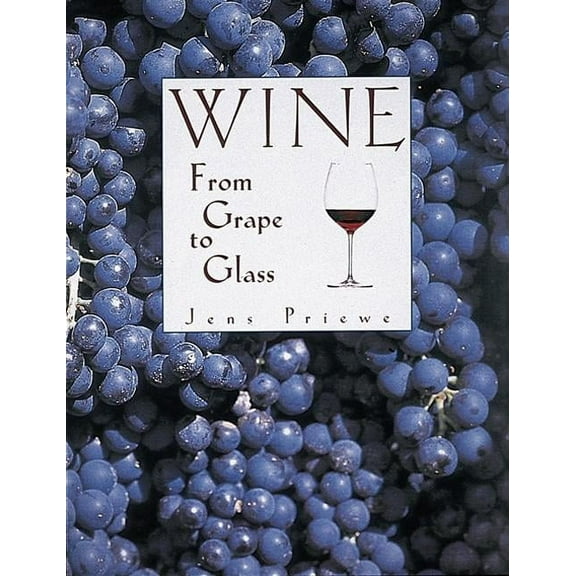 Wine from Grape to Glass (Hardcover)