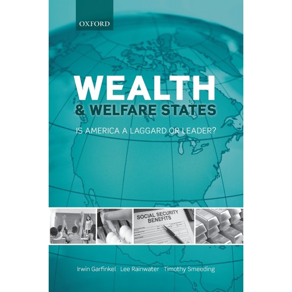 Wealth and Welfare States: Is America a Laggard or Leader?, (Paperback)