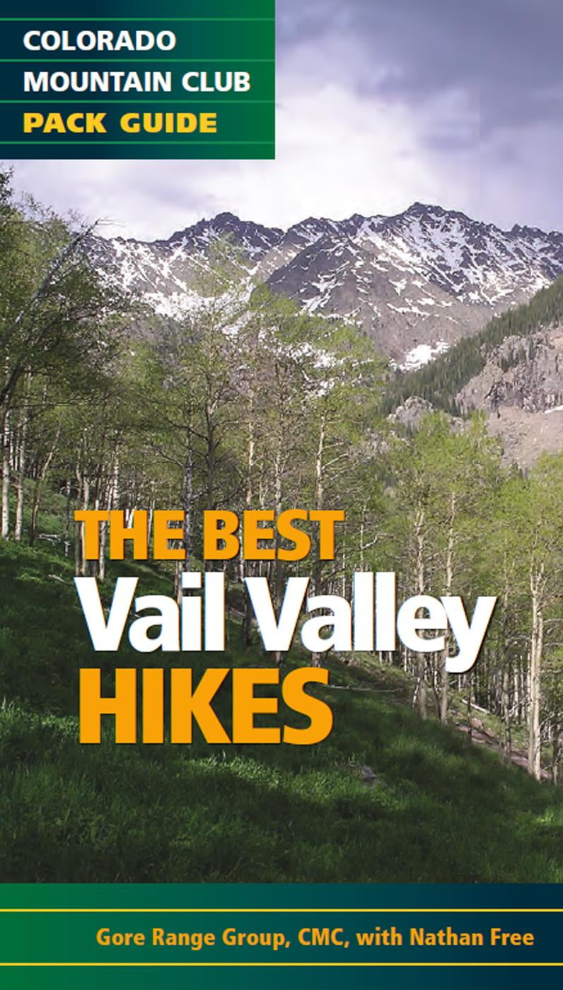 The Best Vail Valley Hikes Colorado Mountain Club Pack Guide