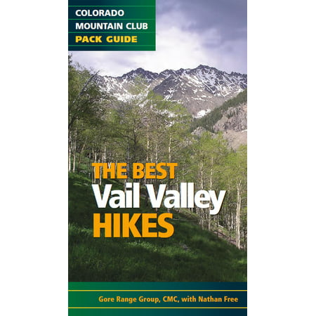 The Best Vail Valley Hikes : Colorado Mountain Club Pack