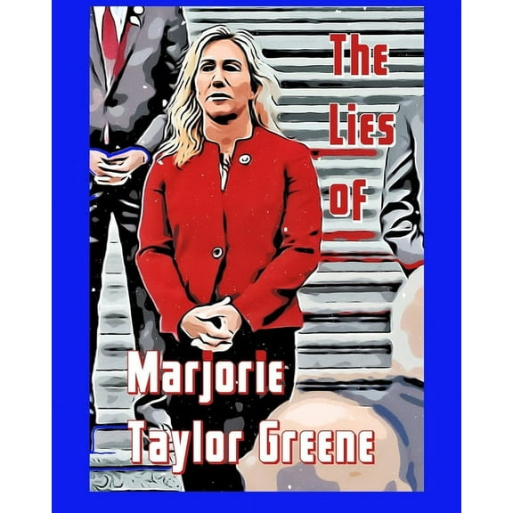 The Lies of Marjorie Taylor Greene, (Paperback)