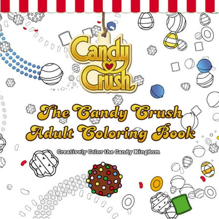 CANDY CRUSH ADULT COLORING BOOK, THE