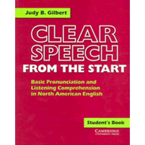 Pre-Owned Clear Speech from the Start Student's Book: Basic Pronunciation and Listening Comprehension in North American English (Paperback) 0521637376 9780521637374