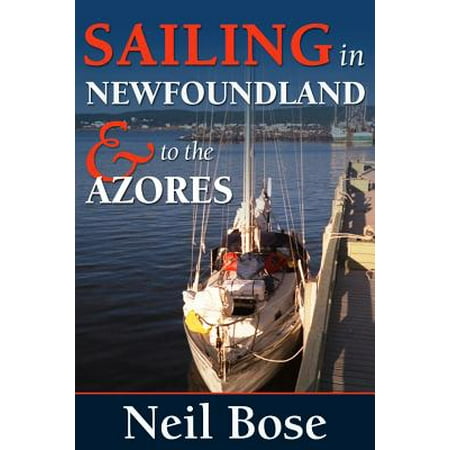 Sailing In Newfoundland and to the Azores - eBook (Best Food In Azores)