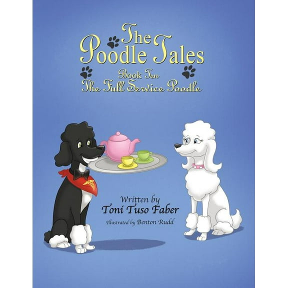 The Poodle Tales: Book Ten: The Full Service Poodle