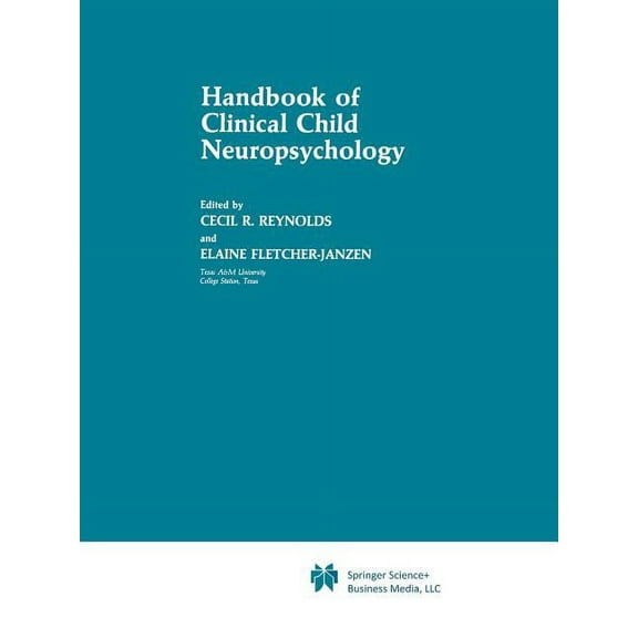Critical Issues in Neuropsychology Handbook of Clinical Child Neuropsychology, (Paperback)