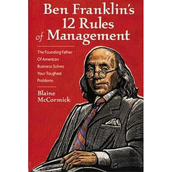 Ben Franklins 12 Rules of Management, Pre-Owned  Paperback  1891984144 9781891984143 Blaine McCormick
