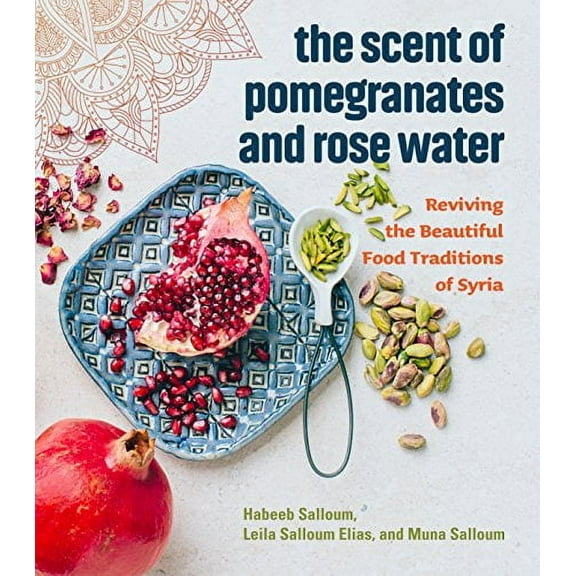 The Scent of Pomegranates and Rose Water (Hardcover)