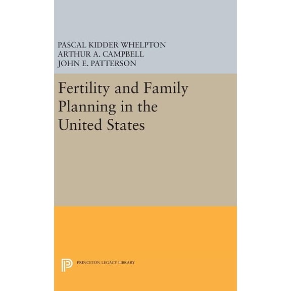 Princeton Legacy Library Fertility and Family Planning in the United States, Book 2200, (Hardcover)