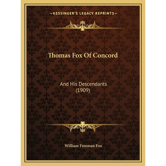 Thomas Fox Of Concord: And His Descendants (1909) (Paperback)