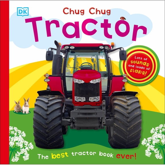 Chug, Chug Tractor: Lots of Sounds and Loads of Flaps! (Board Book)