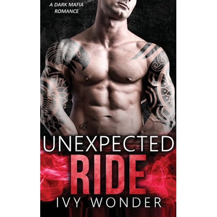 Never Been Caught: Unexpected Ride: A Dark Mafia Romance (Hardcover)