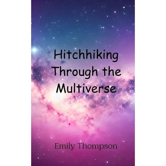 Hitchhiking Through the Multiverse, (Paperback)