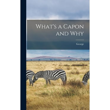 What's a Capon and Why (Hardcover)