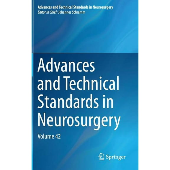 Advances and Technical Standards in Neur Advances and Technical Standards in Neurosurgery, Volume 42, Book 42, (Hardcover)