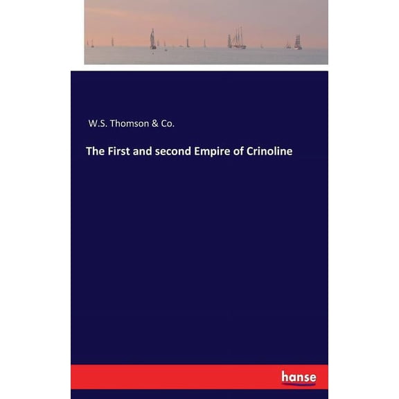 The First and second Empire of Crinoline, (Paperback)