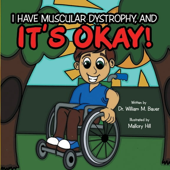 It's Okay!: I Have Muscular Dystrophy, And (Paperback)