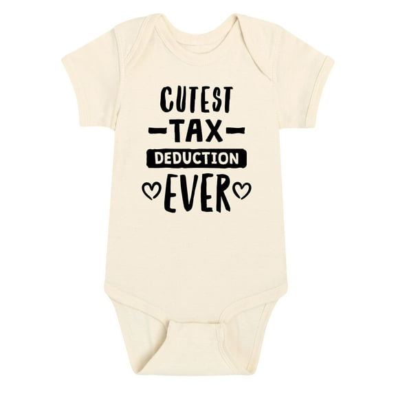 Instant Message - Cutest Tax Deduction Ever - Infant Baby One Piece