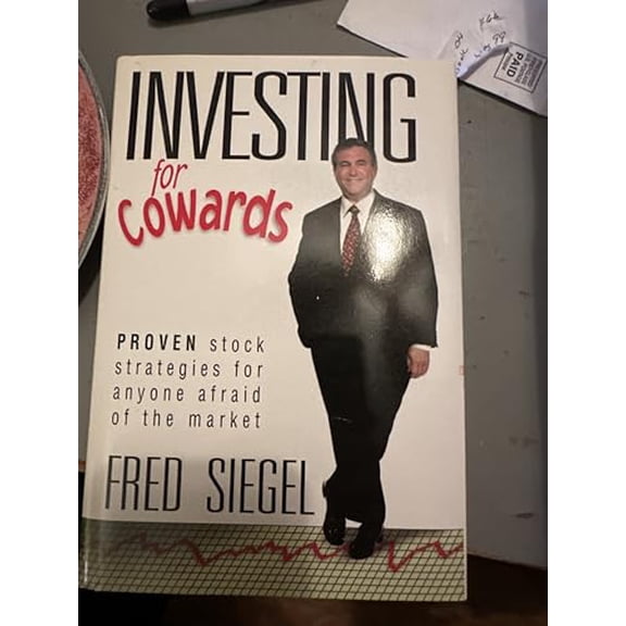 Pre-Owned Investing for Cowards: Proven Stock Strategies for Anyone Afraid of the Market (Hardcover) 0967936667 9780967936666