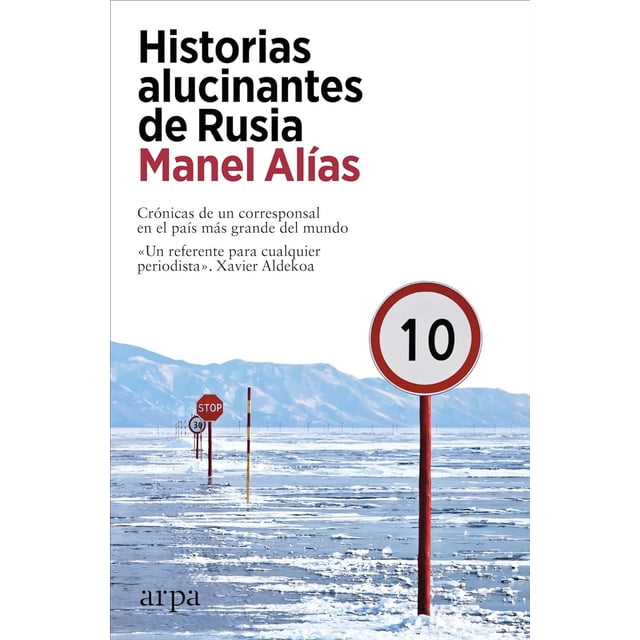 Libro Historias Alucinantes De Rusia Tapa Blanda, Autor Manel Alias, Editorial Arpa Editores