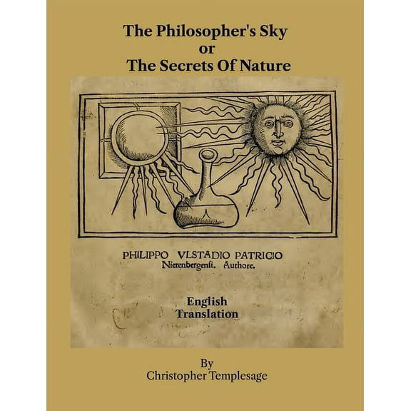 The Philosopher's Sky or The Secrets Of Nature, (Paperback)