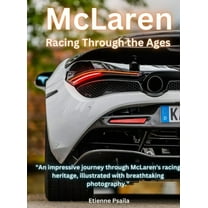 McLaren: Racing Through the Ages, (Hardcover)