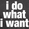 thumbnail image 3 of CafePress - I Do What I Want Dark T Shirt - Men's Classic Graphic Cotton T-Shirt, 3 of 4