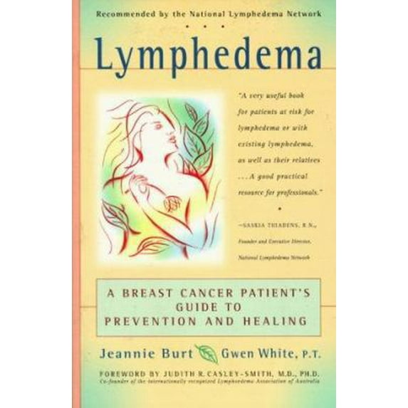 Pre-Owned Lymphedema: A Breast Cancer Patient's Guide to Prevention and Healing (Paperback) 0897932641 9780897932646