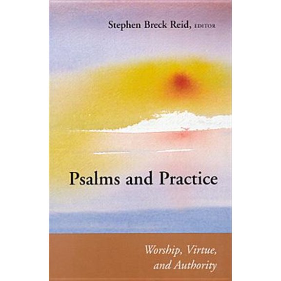 Pre-Owned Psalms and Practice: Worship, Virtue and Authority Paperback