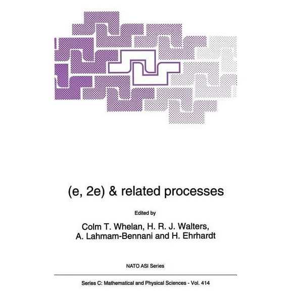 NATO Science Series C: (E,2e) & Related Processes, Book 414, (Hardcover)
