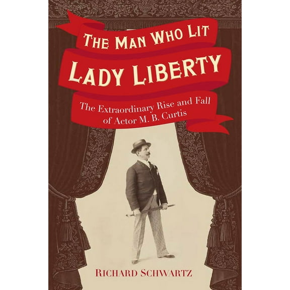 The Man Who Lit Lady Liberty (Hardcover)