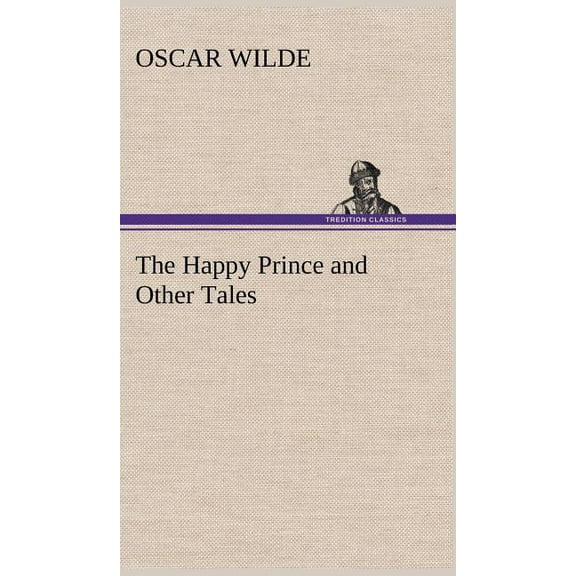 The Happy Prince and Other Tales, (Hardcover)