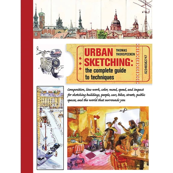 Urban Sketching: The Complete Guide to Techniques, (Paperback)