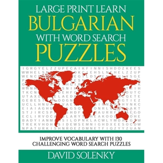 Pre-Owned Large Print Learn Bulgarian with Word Search Puzzles: Learn Bulgarian Language Vocabulary with Challenging Easy to Read Word Find Puzzles (Paperback)