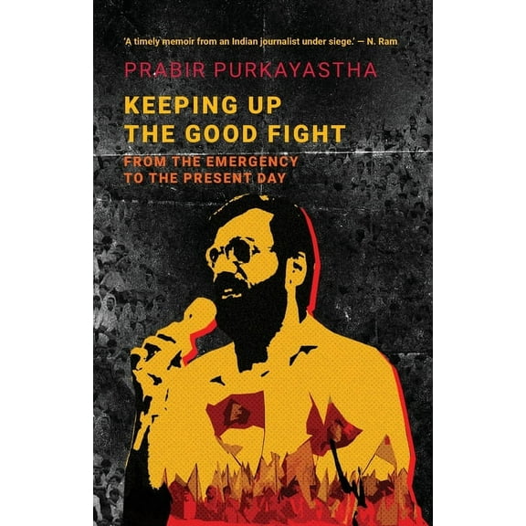 Keeping Up the Good Fight: From the Emergency to the Present Day, (Paperback)