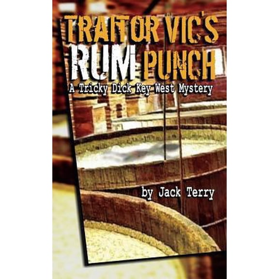 Pre-Owned Traitor Vic's Rum Punch: A Tricky Dick Key West Mystery (Paperback) 1537689134 9781537689135