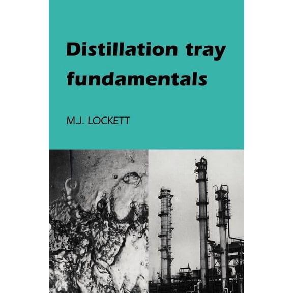 Distillation Tray Fundamentals, (Paperback)