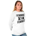 thumbnail image 3 of Feminine Not Feminist Conservative Women's Long Sleeve T Shirt Brisco Brands X, 3 of 6