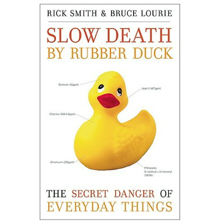 Slow Death by Rubber Duck : The Secret Danger of Everyday (Best Ever Death Metal Band)