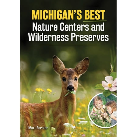 Michigan's Best Nature Centers and Wilderness