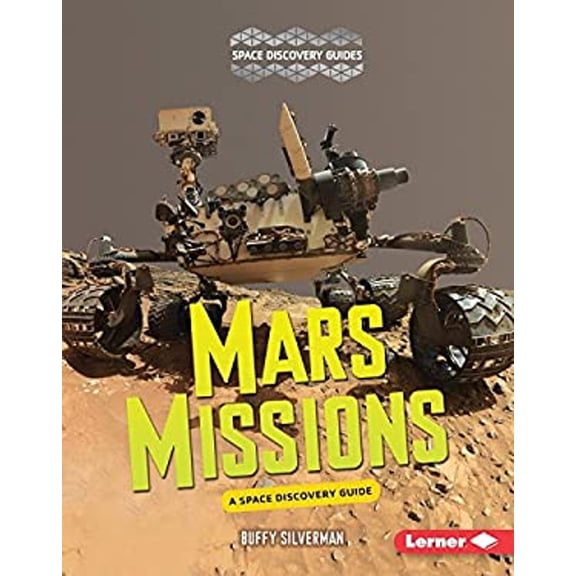 Pre-Owned Mars Missions : A Space Discovery Guide (Hardcover) 9781512425857