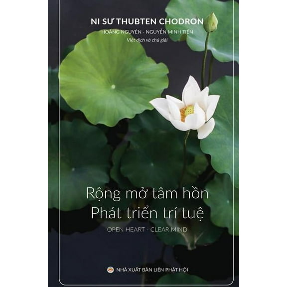 Rộng mở tÃ¢m hồn vÃ  phÃ¡t triển trÃ­ tuệ, (Paperback)