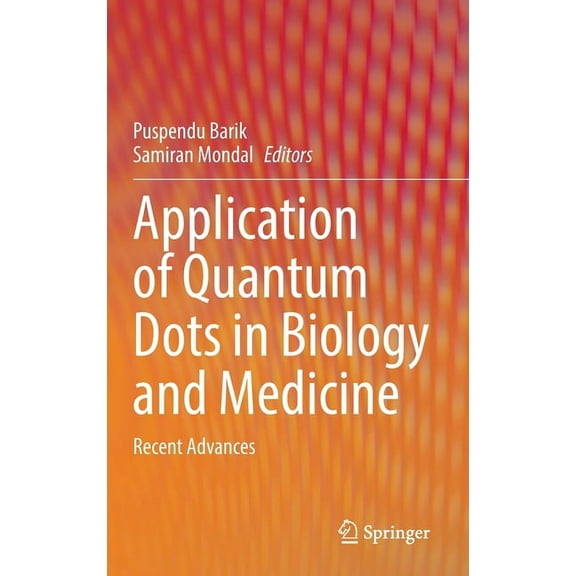 Application of Quantum Dots in Biology and Medicine: Recent Advances, (Hardcover)