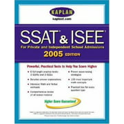 Kaplan Ssat & Isee 2005 (Kaplan SSAT & ISEE for Private & Independent School Admissions) [Paperback - Used]