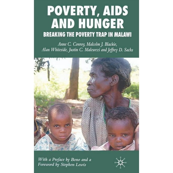Poverty, AIDS and Hunger: Breaking the Poverty Trap in Malawi, (Hardcover)