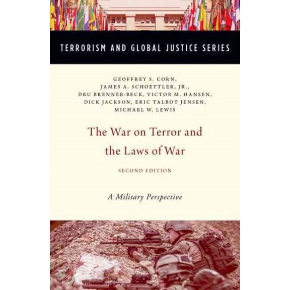 Pre-Owned War on Terror and the Laws of War : A Military Perspective