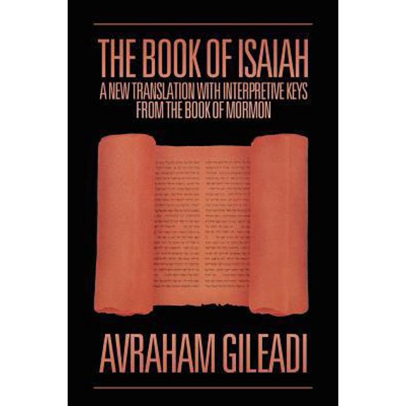 Pre-Owned The Book of Isaiah: A New Translation With Interpretive Keys from the Book of Mormon (English and Hebrew Edition) (Hardcover) 0875790763 9780875790763