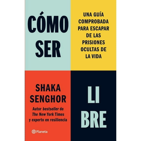 Cómo Ser Libre: Una GuÃÂa Comprobada Para Escapar de Las Prisiones Ocultas de la Vida / How to Be Free, (Paperback)