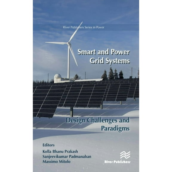 River Publishers Power Smart and Power Grid Systems - Design Challenges and Paradigms, (Hardcover)
